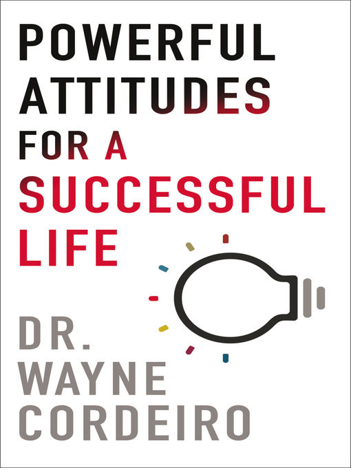 Title details for Powerful Attitudes for a Successful Life by Dr. Wayne Cordeiro - Wait list